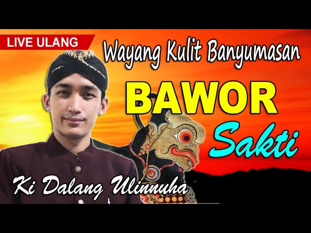 LIVE REC Wayang Banyumasan || Ki Ulinnuha|| Lakon Bawor Sakti class=