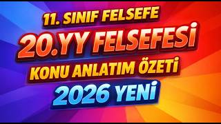 20. YY FELSEFESİ 🔥 11. SINIF | 15 Dakikada FULL ÖZET (2026) Özet PDF ler AÇIKLMADA.