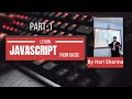 JavaScript Basics for Beginners | Chapter 1 – |Part-1 -- Introduction & Features