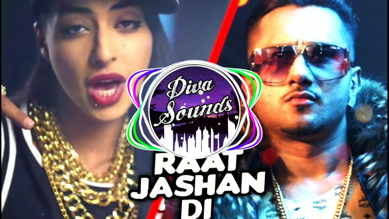 Raat Jashan Di Official Hip Hop Remix Yo Yo Honey Singh Ft Diva Sounds Ds Youtube 