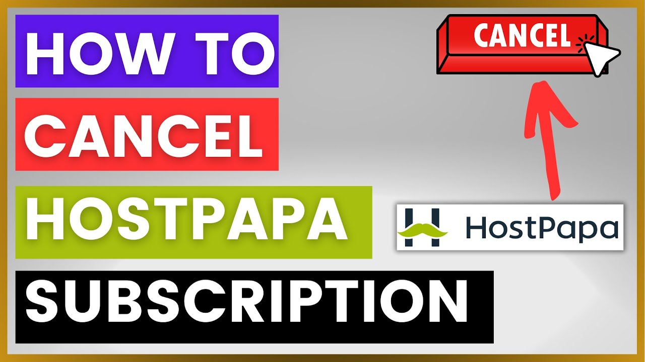 How To Cancel A Hostpapa Subscription? [in 2025]