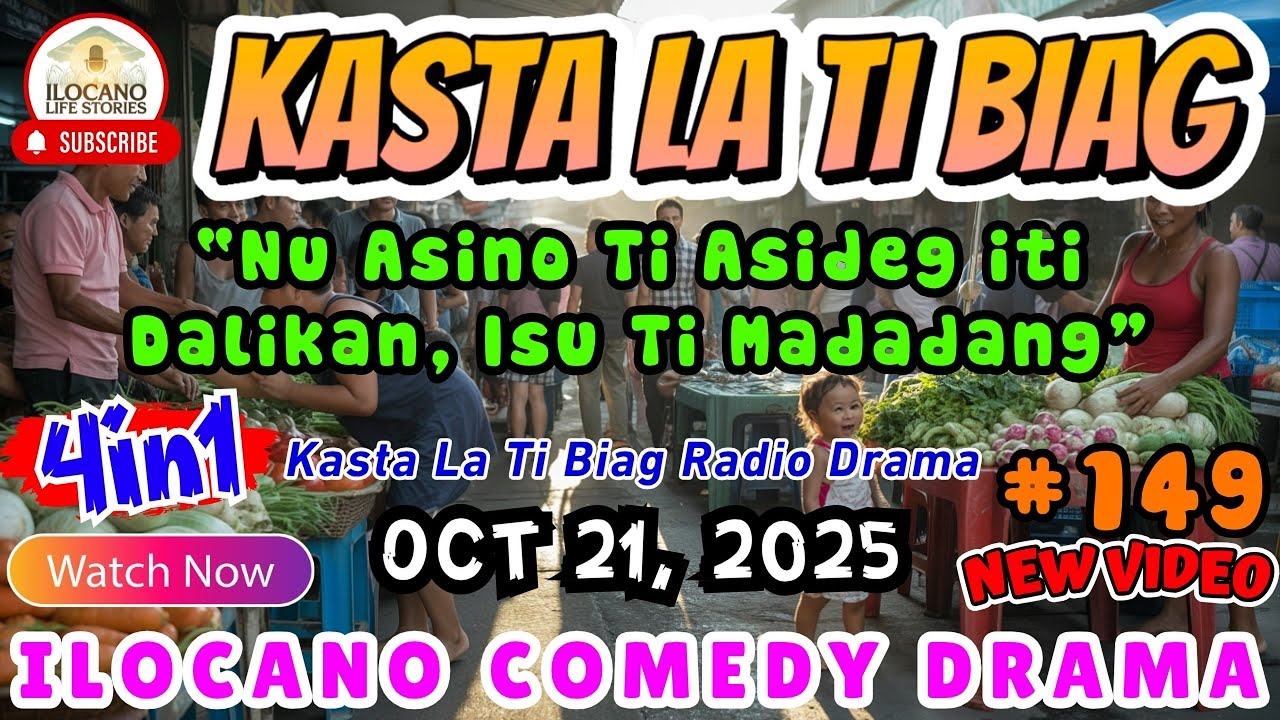Kasta La Ti Biag #149 - BEST ILOCANO COMEDY DRAMA (4 in 1 special) | October 21, 2025 #kastalatibiag