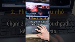 Thao tác cực hay trên Touchpad mà bạn chưa biết?