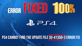 Problem Solvedps4 Cannot Find The Update File Su-41350-3 Error Fix