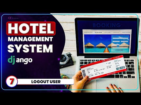 Register, Login and Logout: Hotel Management System Using Django - EP 7