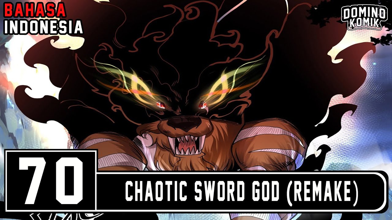 Chaotic Sword God [Remake] Chapter 70 Bahasa Indonesia | Tidak Bisa