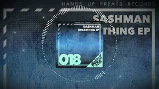 Hands Up Freaks 018 - Sashman Feat Elaine Winter - Breathing Alejz Remix Edit