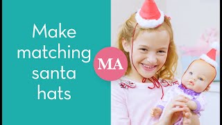 How to Make a Santa Hat for You and Your Madame Alexander Baby Doll