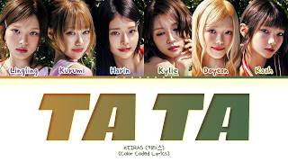 KIIRAS TA TA Lyrics (Color Coded Lyrics)