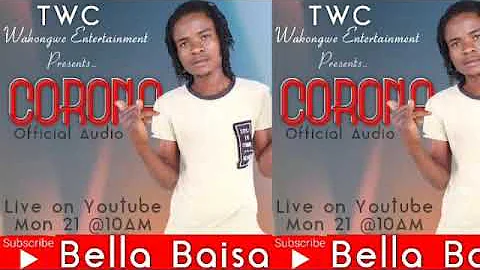 Bella Baisa - Corona Official Music