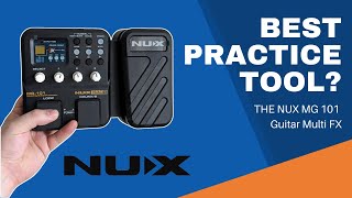 The NUX MG-101: Entry Level Multi Effects for Everyone!