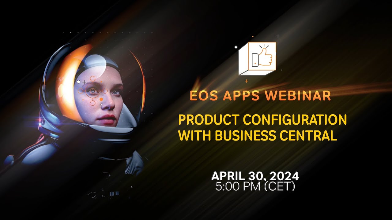 EOS Apps on-demand webinar: Product Configuration with Business Central ...