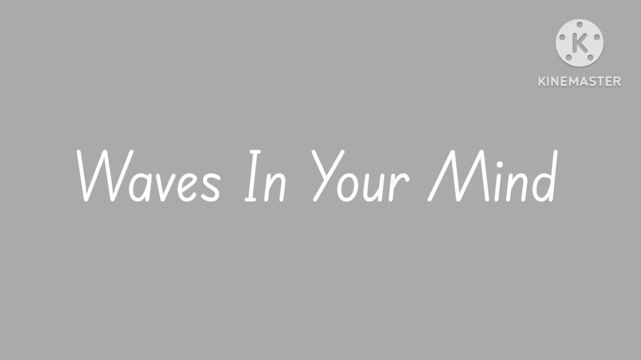 Waves In Your Mind