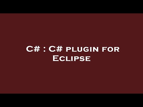 C# : C# plugin for Eclipse