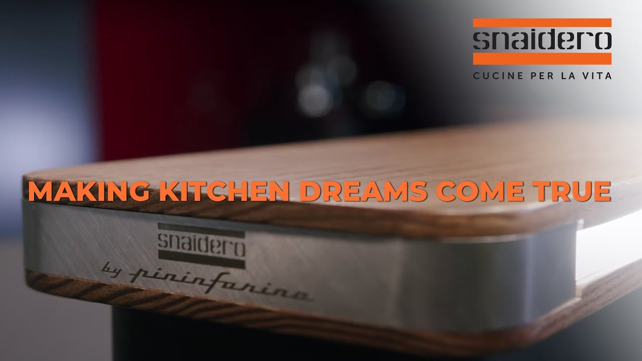 75 YEARS OF SNAIDERO : MAKING KITCHEN DREAMS COME TRUE