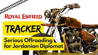 An Royal Enfield Customized Into A Tracker For Jordanian Diplomat.