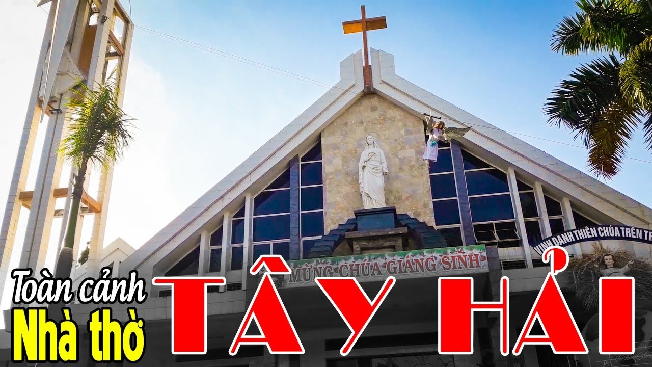 BIÊN HÒA CITY | TOÀN CẢNH NHÀ THỜ GIÁO XỨ TÂY HẢI BÂY GIỜ RA SAO? - YouTube