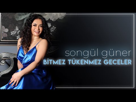 Songül Güner | Bitmez Tükenmez Geceler