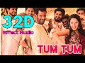 Tum tumenemy 32d effect audio song use in headphone  like and share