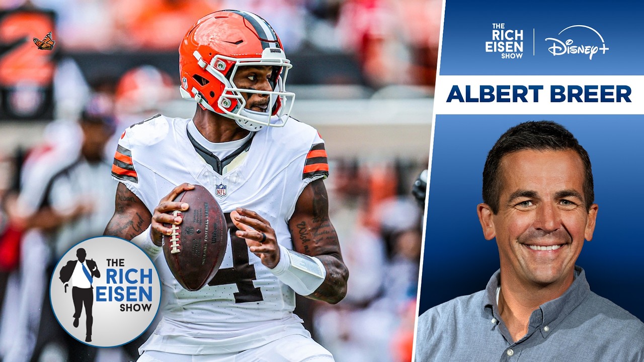 S.I.’s Albert Breer: Why the Browns Chose Deshaun Watson over Shedeur Sanders | The Rich Eisen Show