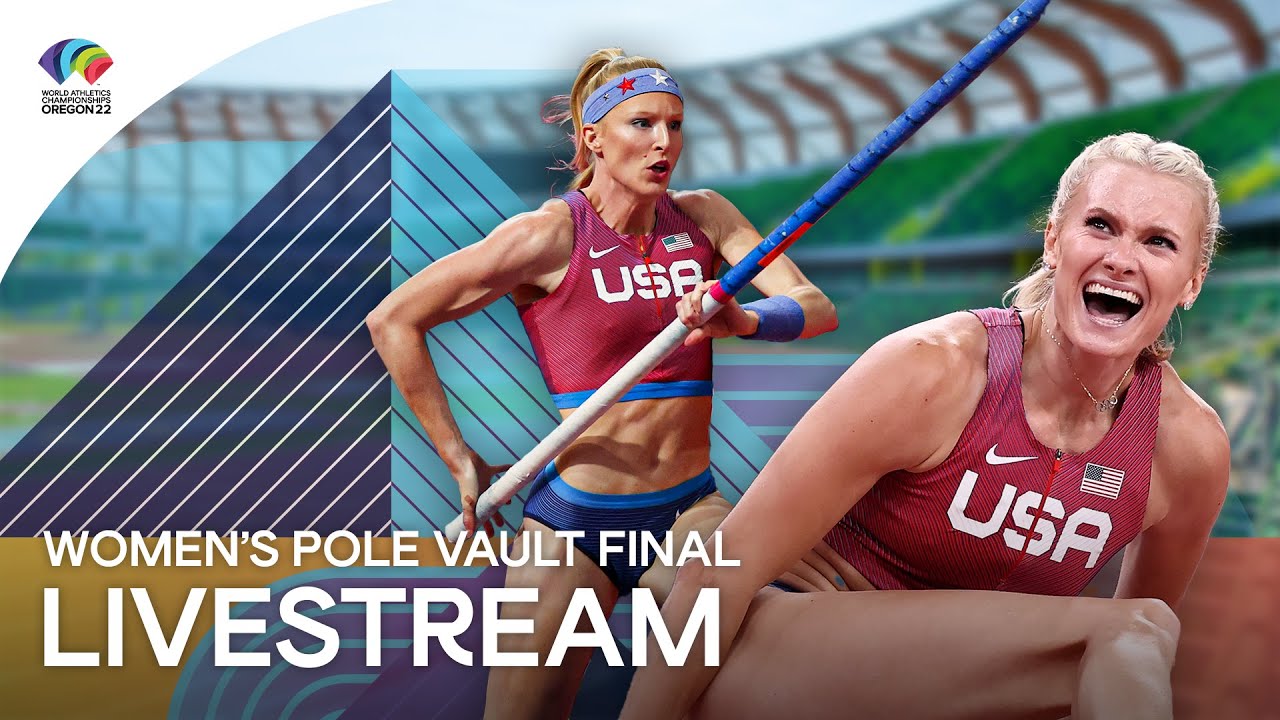 Day 3 Pole Vault Womens Final World Athletics Championships Oregon 2022 