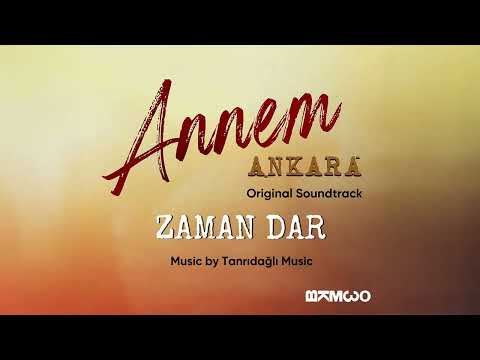 Zaman Dar (Annem Ankara Original Soundtrack) - Doğan Saldanlı