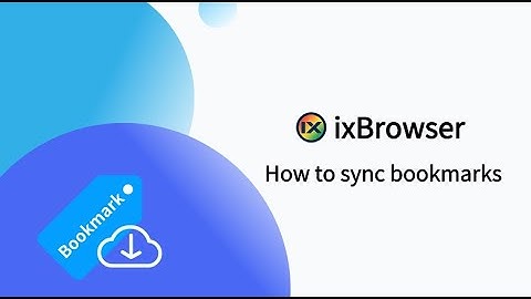 How to Sync Bookmarks - ixBrowser