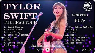 TAYLOR SWIFT THE ERAS TOUR Concert  ~ Taylor Swift Greatest Hits