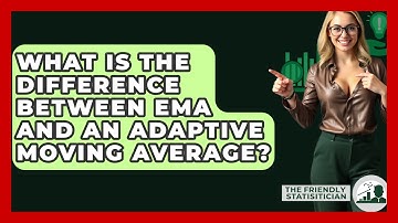 What Is The Difference Between EMA And An Adaptive Moving Average? - The Friendly Statistician