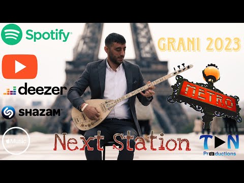 NEXT STATION / GRANI OFFICIAL KLIP 2023 / 4K / İbrahim Durmaz (Bağlamacı İbo) / TAN PRODUCTIONS