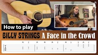 How to play "A Face in the Crowd" - Billy Strings - Guitar Lesson with Tab