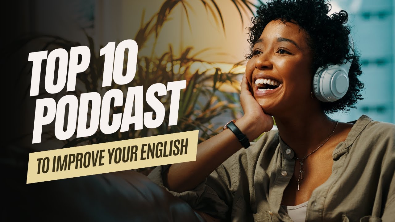 Top 10 Podcast to Improve your English - YouTube