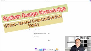System Design Knowledge 2 - Client Server Communication - Part I
