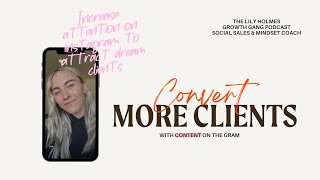 Convert Clients on Instagram by Doing THIS! Growth Gang Podcast by THE LILY HOLMES 19 views 2 weeks ago 21 minutes