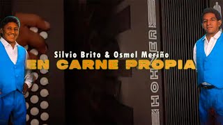 En Carne Propia - Silvio Brito, Osmel Meriño | Vallenato | Vallenato Clásico | Video Letra