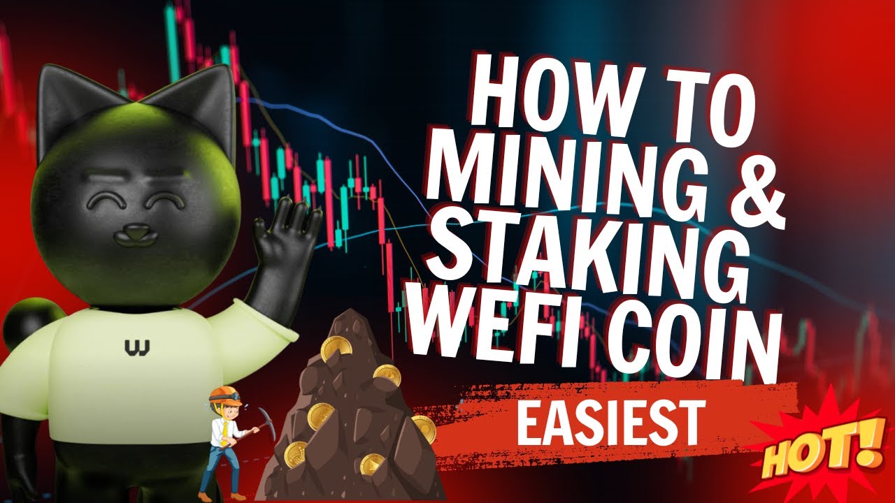 How to Mining and Staking Wefi coin