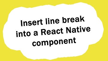 How can I insert a line break into a component in React Native?