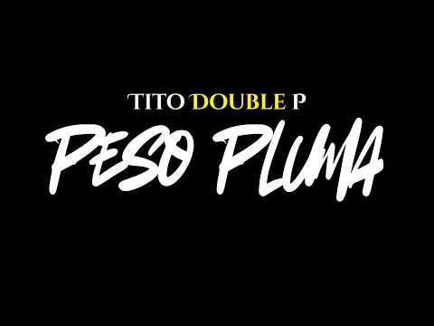 Intro - Featherweight | Tito Double P (LYRICS)