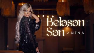 Amina Beləsən Sən Rəsmi Musiqi Videosu