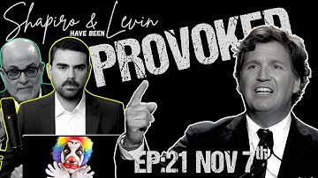 EP:21 - The MAGA Civil War Has Begun!  Tucker Carlson v. Shapiro & Levin