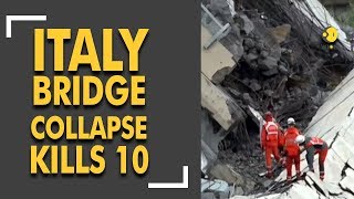 Wion Dispatch Ten Dead In Bridge Collapse In Genoa, Italy