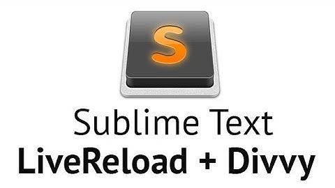 Sublime Text 2 - Livereload, divvy (на русском языке)