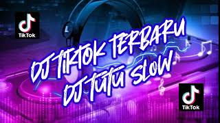 Download Lagu DJ TUTU DJ TIKTOK TERBARU 2022 || dj tutu slow MP3