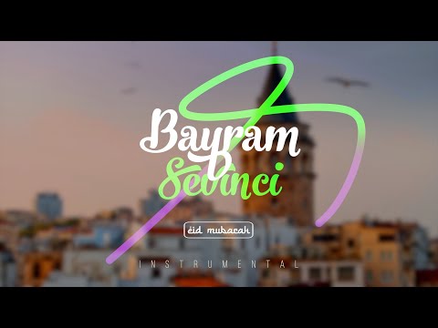 Bayram Sevinci ♫ Instrumental Turkish Music (Eid Mubarak)