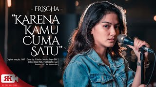 KARENA KAMU CUMA SATU - NAIF | COVER by FRISCHA #QUARANTUNES LIVE RECORD