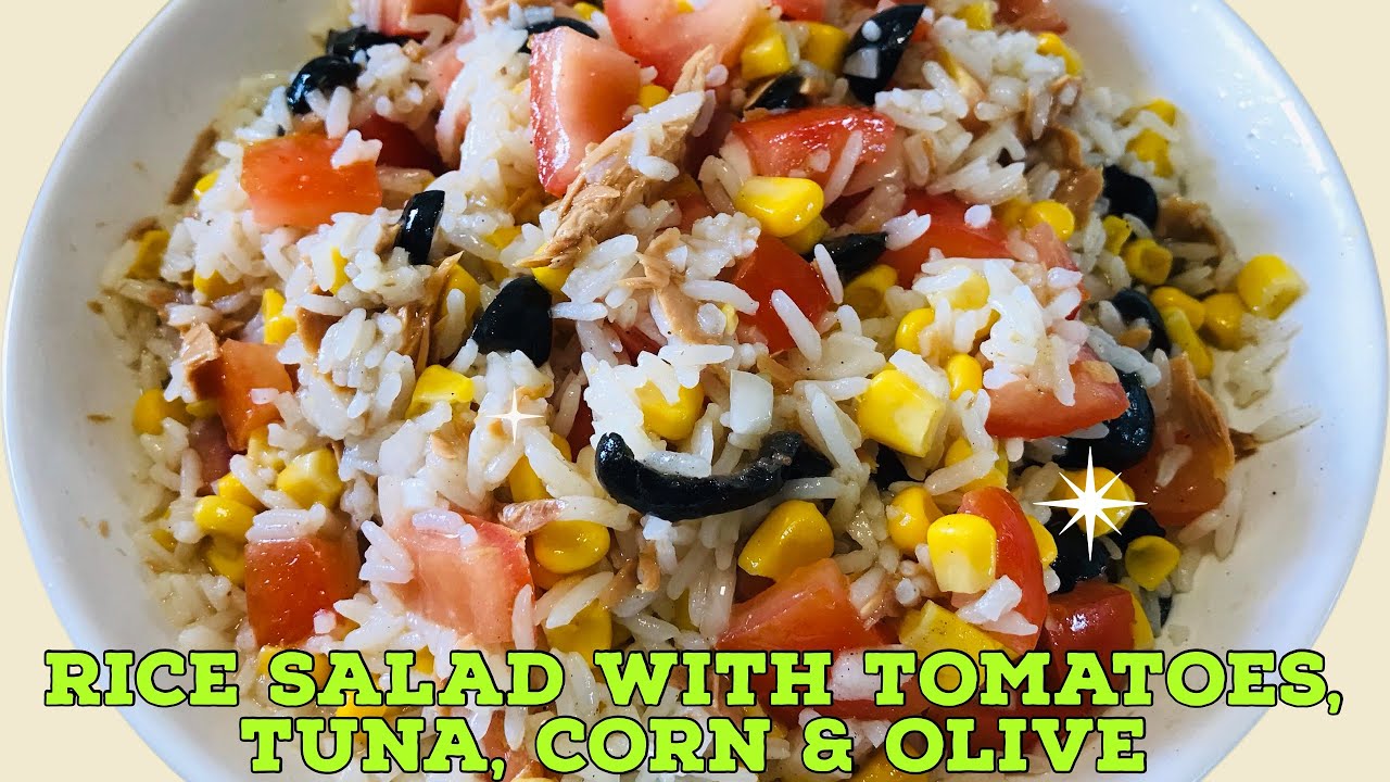 Rice Salad with Tomatoes, Tuna, Corn and Olive Recipe