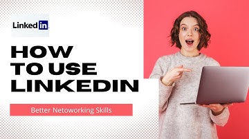 How To Use LINKEDIN - Business Networking Skills