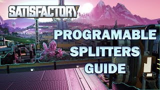 Satisfactory Game - Programmable Splitters Info Guide