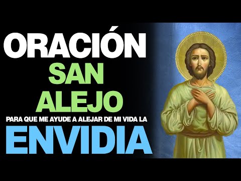 🙏 Oración a San Alejo para ALEJAR ENEMIGOS, ENVIDIAS Y TRAICIONES OCULTAS 🙇