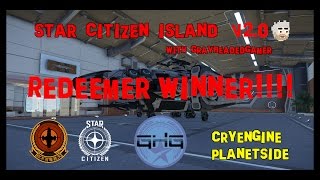 Star Citizen Island - Redeemer Winner!!!!!